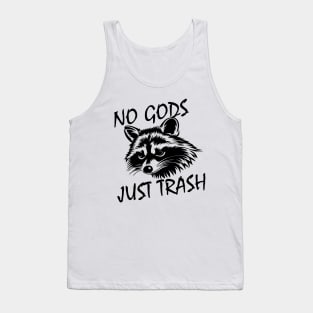 No Gods Just Trash Tank Top